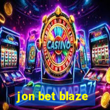 jon bet blaze